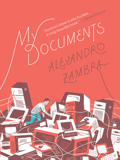 Title details for My Documents by Alejandro Zambra - Wait list